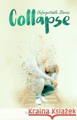 Collapse: Unforgettable Stories Hamad Alsrayea 9781676277248 Independently Published - książka