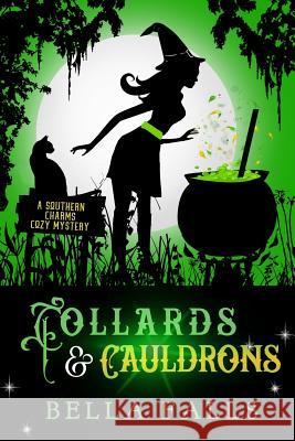 Collards & Cauldrons Bella Falls 9781072250487 Independently Published - książka