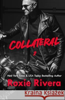 Collateral 2 Roxie Rivera   9781630420604 Night Works Books - książka