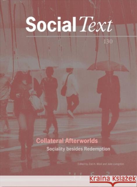 Collateral Afterworlds: Sociality Besides Redemption Zoe Wool Julie Livingston 9780822368632 Duke University Press - książka