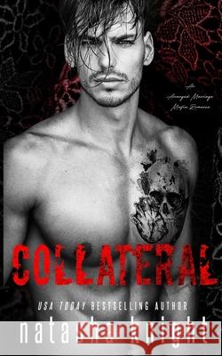 Collateral: an Arranged Marriage Mafia Romance Natasha Knight 9781689487665 Independently Published - książka