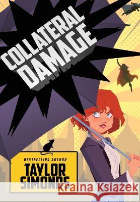 Collateral Damage Taylor Simonds   9781956136340 Parliament House - książka