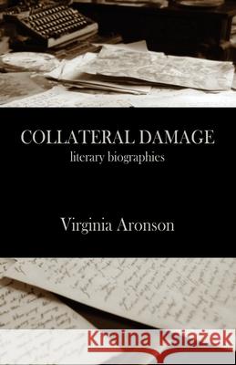 Collateral Damage Virginia Aronson 9781957221342 Clare Songbirds Publishing House - książka
