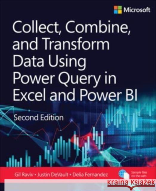 Collect, Combine, and Transform Data Using Power Query in Excel and Power BI Delia Fernandez 9780138115791 Pearson Education (US) - książka