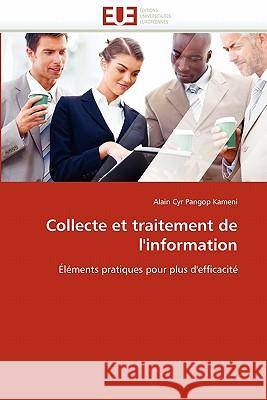 Collecte Et Traitement de l''information Alain Cyr Pango 9786131565342 Editions Universitaires Europeennes - książka