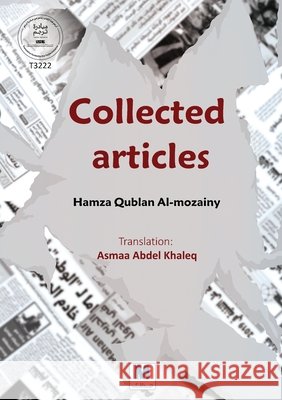 Collected articles Hamza Qublan Al-Mozainy Asmaa Abde 9786038504901 Madarek Company for Publishing and Distributi - książka