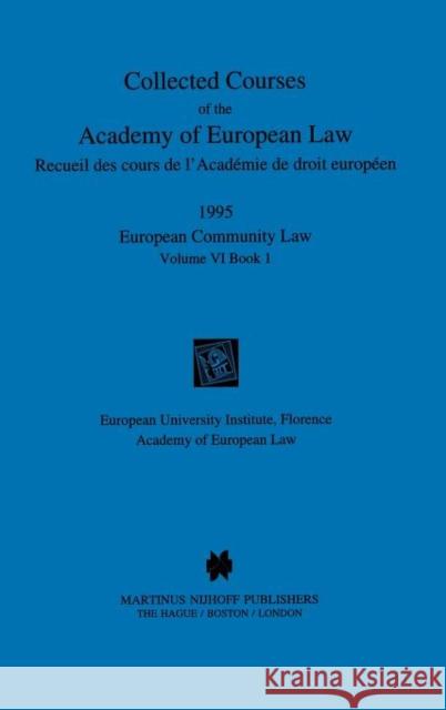 Collected Courses of the Academy of European Law 1995 Vol. VI - 1  9789041105691 Kluwer Law International - książka