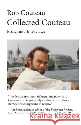 Collected Couteau. Essays and Interviews (Third, Revised Edition) Rob Couteau 9780996688833 Dominantstar - książka
