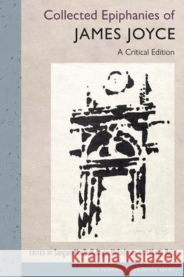 Collected Epiphanies of James Joyce: A Critical Edition Sangam Macduff Angus McFadzean Morris Beja 9780813080710 University Press of Florida - książka