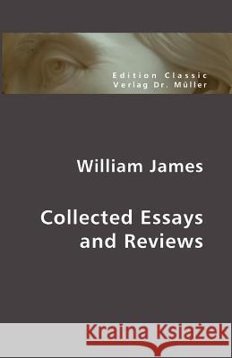 Collected Essays and Reviews William James 9783865506511 VDM Verlag - książka