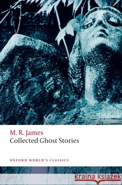 Collected Ghost Stories M R James 9780199674893 Oxford University Press - książka