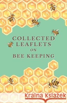 Collected Leaflets on Bee Keeping Various 9781473334243 Home Farm Books - książka