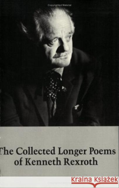 Collected Longer Poems Kenneth Rexroth   9780811201773 New Directions Publishing Corporation - książka