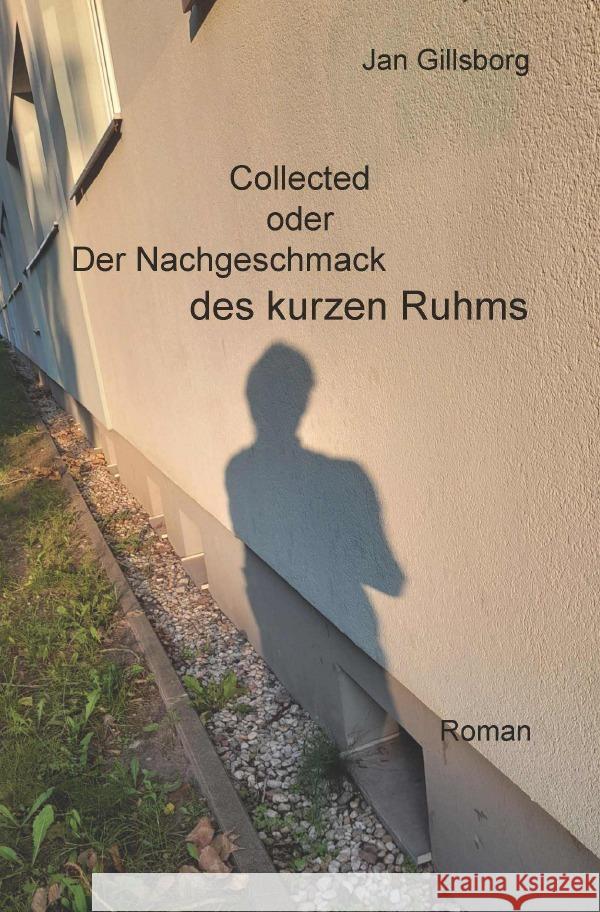 Collected oder Der Nachgeschmack des kurzen Ruhms Gillsborg, Jan 9783758407802 epubli - książka