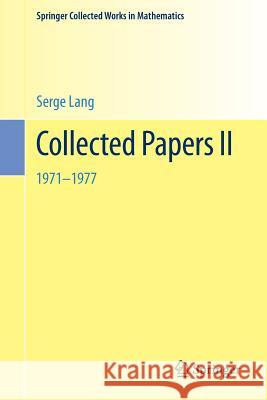 Collected Papers II: 1971-1977 Lang, Serge 9781461461371 Springer - książka