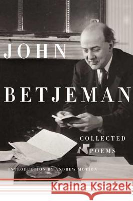 Collected Poems John Betjeman Andrew Motion Andrew Motion 9780374126537 Farrar Straus Giroux - książka