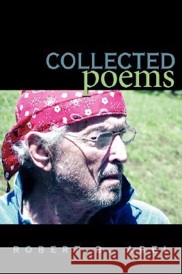 Collected Poems Robert B. Abel 9781434362001 Authorhouse - książka