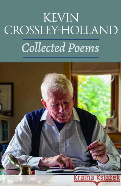 Collected Poems Kevin Crossley-Holland 9781911469827 Arc Publications - książka