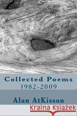 Collected Poems 1982-2009 Alan AtKisson 9781478294979 Createspace Independent Publishing Platform - książka