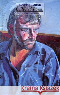 Collected Poems: 2: Poems 1985-1996 Reading, Peter 9781852243579 Bloodaxe Books - książka