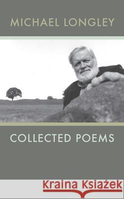 Collected Poems Michael Longley Longley, Michael 9781930630314 Wake Forest University Press - książka