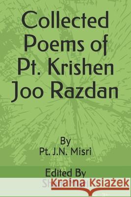 Collected Poems of Pt. Krishen Joo Razdan Sham S. Misri Bushan L. Misri Autar K. Misri 9781723918704 Independently Published - książka