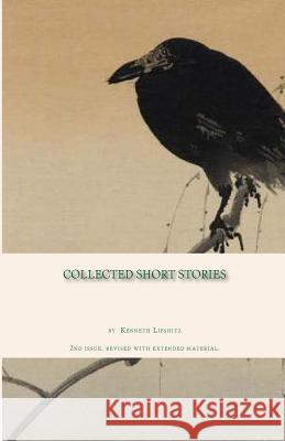 Collected Short Stories Kenneth B. Lifshitz 9781456533595 Createspace - książka