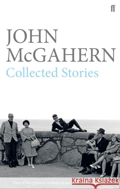 Collected Stories John McGahern 9780571312634 FABER & FABER - książka