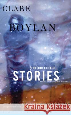 Collected Stories Clare Boylan 9781582432618 Counterpoint LLC - książka