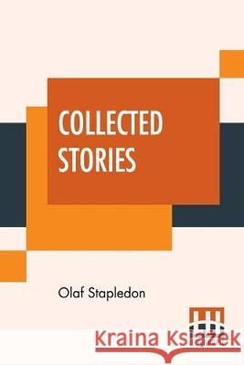 Collected Stories Olaf Stapledon 9789353445683 Lector House - książka