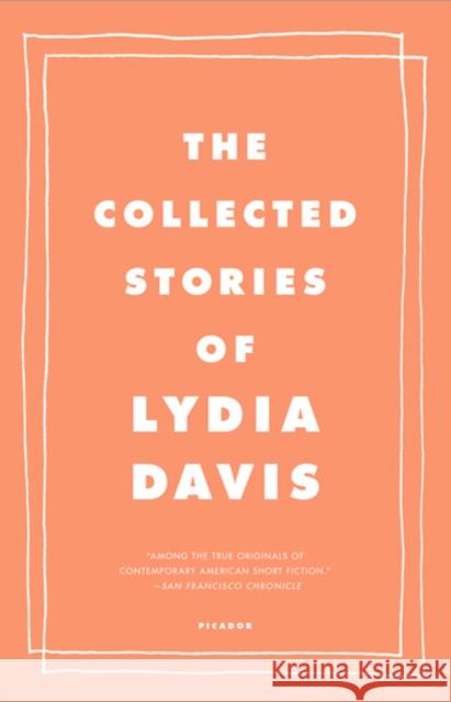 Collected Stories of Lydia Davis Lydia Davis 9780312655396 Picador USA - książka