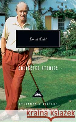 Collected Stories of Roald Dahl: Introduction by Jeremy Treglown Dahl, Roald 9780307264909 Everyman's Library - książka