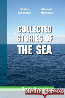 Collected Stories of the Sea Neil Martin 9781483625928 Xlibris Corporation - książka