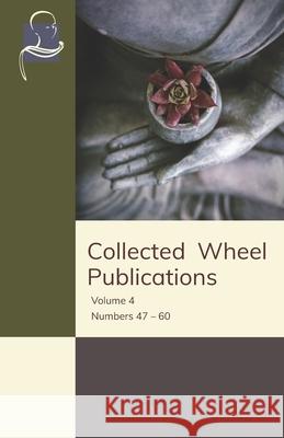 Collected Wheel Publications: Volume 4 - Numbers 47 - 60 O H de a Wijesekera, K N Jayatilleke, E A Burtt 9781681721361 BPS Pariyatti Editions - książka