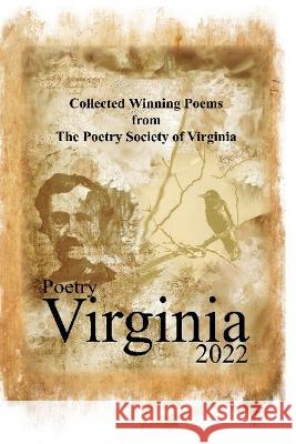 Collected Winning Poems from The Poetry Society of Virginia - 2022 The Poetry Society Of Virginia 9781945990939 High Tide Publications - książka