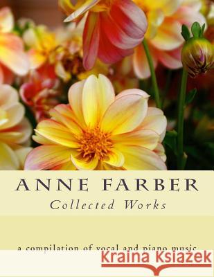 Collected Works Anne Farber Aaron Butler 9781533575722 Createspace Independent Publishing Platform - książka