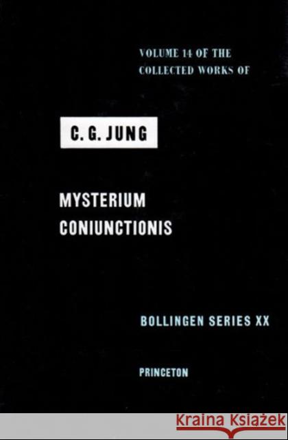 Collected Works of C.G. Jung, Volume 14: Mysterium Coniunctionis Jung, C. G. 9780691097664 Princeton University Press - książka