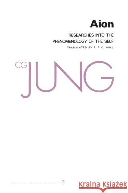 Collected Works of C.G. Jung, Volume 9 (Part 2): Aion: Researches Into the Phenomenology of the Self Carl Gustav Jung Michael Fordham Herbert Read 9780691018263 Bollingen - książka