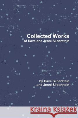 Collected Works of Dave and Jenni Silberstein Dave Silberstein 9781329559806 Lulu.com - książka