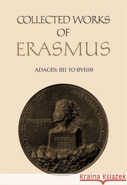 Collected Works of Erasmus: Adages: II I 1 to II VI 100, Volume 33 Erasmus, Desiderius 9780802059543 University of Toronto Press - książka