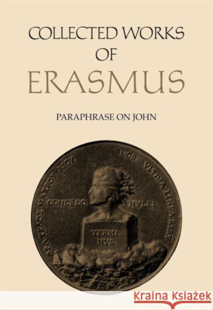 Collected Works of Erasmus: Paraphrase on John, Volume 46 Erasmus, Desiderius 9780802058591 University of Toronto Press - książka