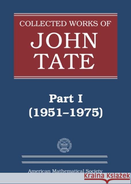 Collected Works of John Tate: Part I (1951-1975) Barry Mazur Jean-Pierre Serre  9780821890929 American Mathematical Society - książka