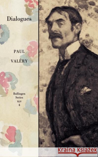 Collected Works of Paul Valery, Volume 4: Dialogues Paul Valery William McCausland Stewart Wallace Stevens 9780691018782 Princeton University Press - książka