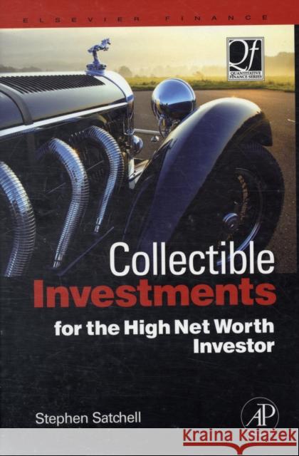 Collectible Investments for the High Net Worth Investor Stephen Satchell 9780123745224 Academic Press - książka