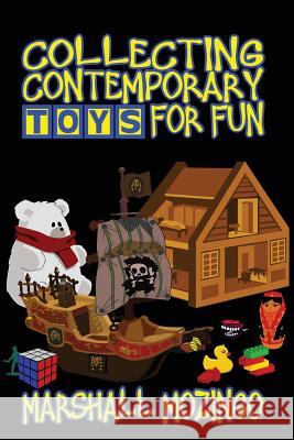 Collecting Contemporary Toys for Fun Marshall Mozingo 9781613181706 Blackwyrm - książka