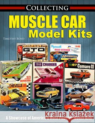 Collecting Muscle Car Model Kits Tim Boyd 9781613253953 Cartech - książka
