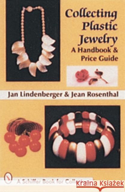 Collecting Plastic Jewelry: A Handbook and Price Guide Jan Lindenberger Jean Rosenthal 9780764300240 Schiffer Publishing - książka