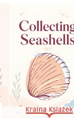Collecting Seashells Harshita Yadav 9798905405303 Notion Press - książka