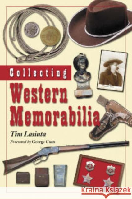 Collecting Western Memorabilia Tim Lasiuta George Coan 9780786416608 McFarland & Company - książka