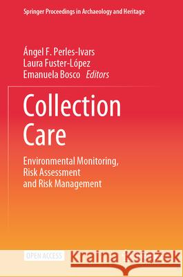 Collection Care: Preventive Conservation, Predictive Analysis and Environmental Monitoring Ángel F. Perles Ivars, Laura Fuster-López, Emanuela Bosco 9783031856549 Springer International Publishing AG - książka